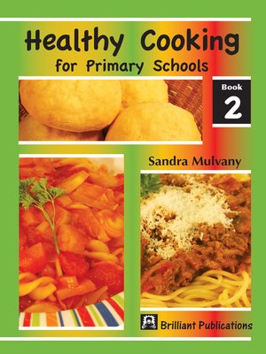 cover image of Healthy Cooking for Primary Schools, Book 2